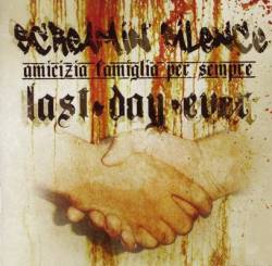 Screamin Silence : Amicizia Famiglia Per Sempre